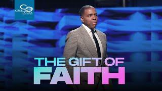 The Gift of Faith - Sunday Service