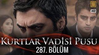 Kurtlar Vadisi Pusu 287. Bölüm