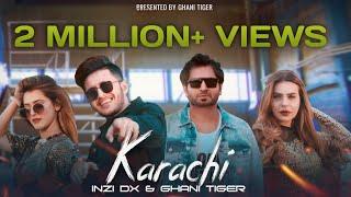 Ghani Tiger - Karachi | INZI DX |   OFFICIAL VIDEO