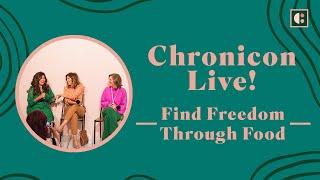 Chronicon Live - Find Freedom Through Food