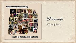 Bill Kavanagh - Funny Man