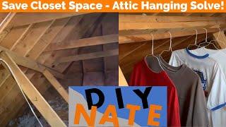 Save Closet Space - Easy Attic Clothes Hanging Solution! - by DIYNate