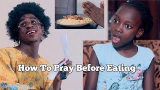 HOW TO PRAY BEFORE EATING | Mc Shem Comedian