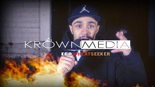 Ego [#HEATSEEKER] @Ego_bcs | KrownMedia