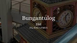 Bungantulog (Daydream) - Zild ( FIL / ENG )