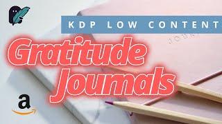 Gratitude Journal Ideas - KDP Low Content Books | KDP Publishing