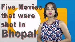 Five Movies that were Shot in Bhopal