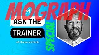 #AskTheTrainer | Ask Me Anything! | MoGraph SPECIAL | May 1st, 2025