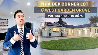 Việt Hình - Nhà Đẹp Corner Lot Ở West Garden Grove Với Học Khu 9-10 Điểm