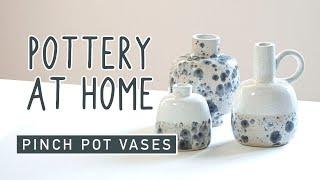 POTTERY AT HOME - Pinch Pot Vases - Beginner Friendly Home Decor DIY