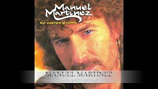 Manuel Martínez - En Cuerpo y Alma - Full álbum