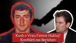 Kush e vrau Fatmir Haklaj?