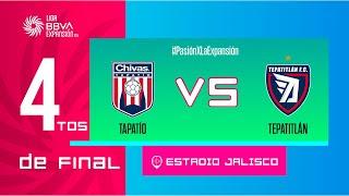 LIGUILLA DE EXPANSIÓN MX | TAPATÍO VS TEPATITLÁN