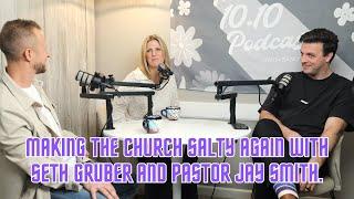 Making the Church Salty Again with Seth Gruber and Pastor Jay Smith.