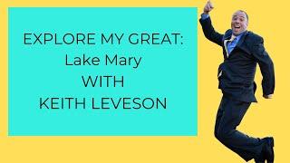 Explore My Great Lake Mary Florida With Keith Leveson