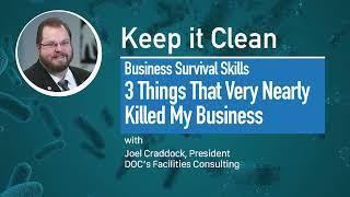 Keep it Clean Episode 008   3 things that nearly killed my business