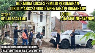 BOS MUDA SUKSES DIKIRA PENJAGA PERUMAHAN DIBULLY ABIS2AN OLEH MANTANNYA!!Tapi lihat yang terjadi..