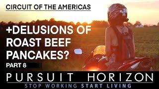 Pursuit Horizon Ep8 - COTA & Delusions of roast beef pancakes? - Adventure Motorcycle Journey