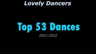 Lovely Dancers Top 53 Dances (2021-2022)