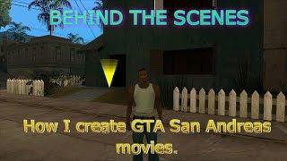 How I create GTA San Andreas movies (Behind The Scenes)