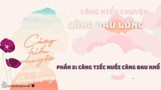 2# CÀNG HIỂU CHUYỆN CÀNG ĐAU LÒNG/ CÀNG TIẾC NUỐI CÀNG ĐAU KHỔ [GÓC TÂM HỒN] AUDIO HA XINH