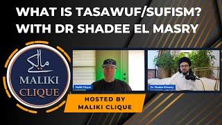 What is Tasawuf/Sufism with Dr Shadee El Masry