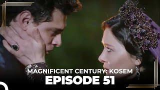 Magnificent Century: Kosem Episode 51 (English Subtitle)