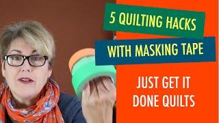 Quilting - 5 Sewing Hacks with Masking Tape