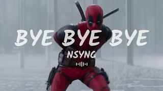 NSYNC - Bye Bye Bye X Deadpool (Lyrics)