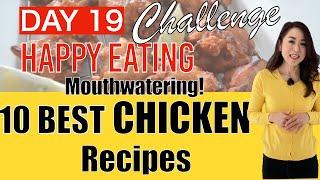 DAY 19 | 10 BEST CHICKEN RECIPES - Mouthwatering Dinner! | Happy Eating Challenge 2022