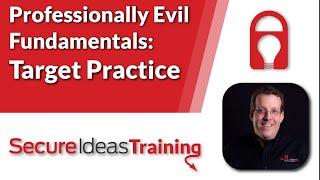 Professionally Evil Fundamentals: Target Practice