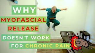 Why Myofascial Release Doesn't Work for Chronic Pain (And What DOES!)