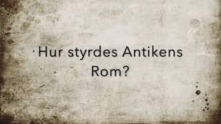 Hur styrdes Antikens Rom?