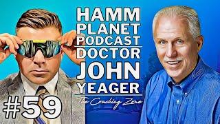 HAMM PLANET PODCAST #59 - Dr. John Yeager (The Coaching Zone)