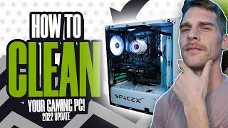 How To Clean Your Gaming PC! (2022 Update)