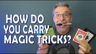 Magic Question: How do you carry your magic tricks and card gaffs?