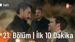 Safir 21. Bölüm | İlk 10 Dakika