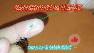 Connect PE to LEADER Pancing, Cara K2 Sambung PE ke LEADER, Lebih Kuat.