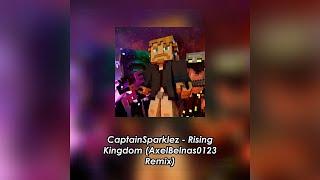 CaptainSparklez - Rising Kingdom (AxelBelnas0123 Remix) [Progressive House]