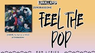 ZEROBASEONE – Feel the POP [Rom Lyrics]