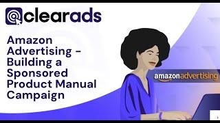 4 Amazon Advertising - Building an Manual Targeting Sponsored Product Campaign Guide.