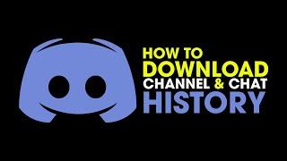 How to Download/Export Discord Channel & Direct Message (DM) History. (chat logs)