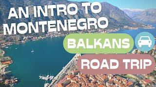 Balkans Road Trip: An Intro to Montenegro