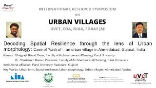 BRSK22297 Decoding ‘Spatial Resilience’ through the lens of ‘Urban Morphology’: ‘Vastral’ Ahmedabad