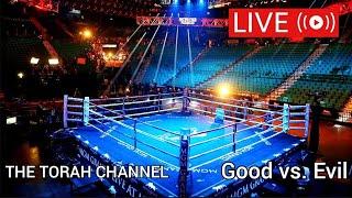 LIVE: THE FIGHT OF THE CENTURY - THE TORAH CHANNEL