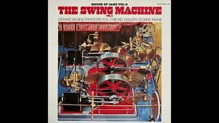 Gerald Badini, Raymond Fol, Michel Guadry & Sonny Payne - The swing machine Vol. 2 (1977 LP)