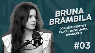 Tudo o que você precisa saber sobre financiamento imobiliário com Bruna Brambila  | ImobCast #03