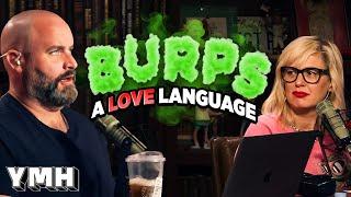 Burps: A Love Language | Your Mom's House Compilation