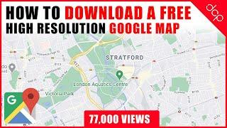 How to download a High Resolution Google Maps Image - [ Easy Google Maps Tutorial ]