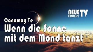 Wenn die Sonne mit dem Mond tanzt - Canamay Te